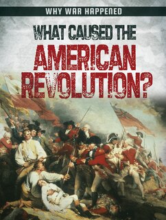 Couverture_What Caused the American Revolution?