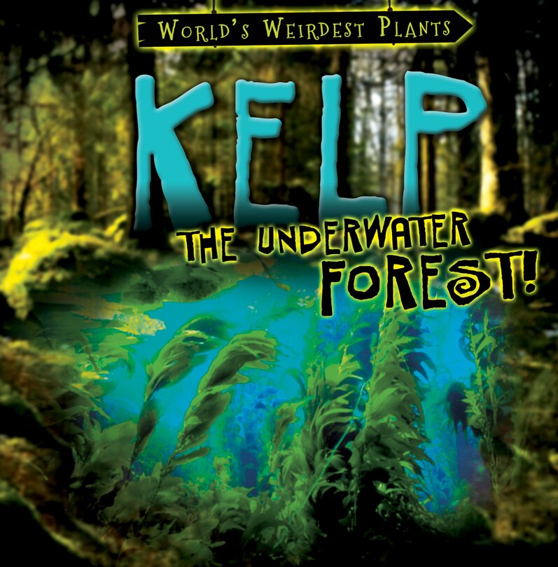 Front cover_Kelp: The Underwater Forest!