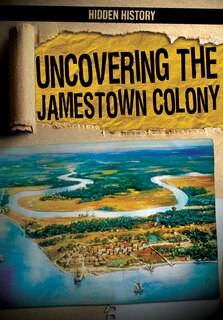 Couverture_Uncovering the Jamestown Colony