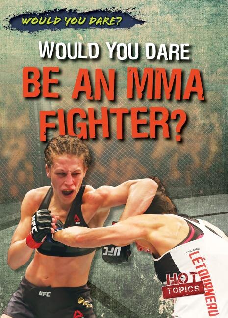 Front cover_Would You Dare Be an Mma Fighter?