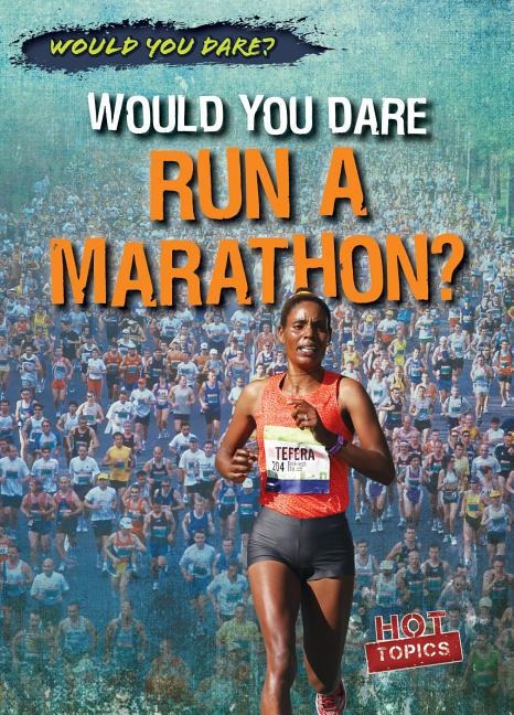 Couverture_Would You Dare Run a Marathon?