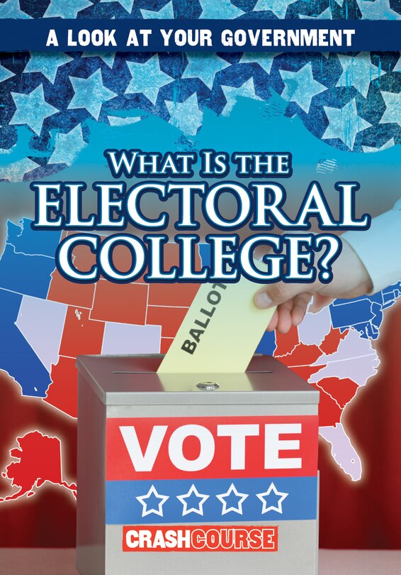 Front cover_What Is the Electoral College?
