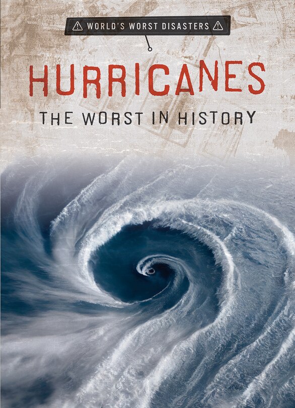 Front cover_Hurricanes: The Worst in History