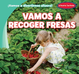 Front cover_Vamos a Recoger Fresas (Let's Go Strawberry Picking)