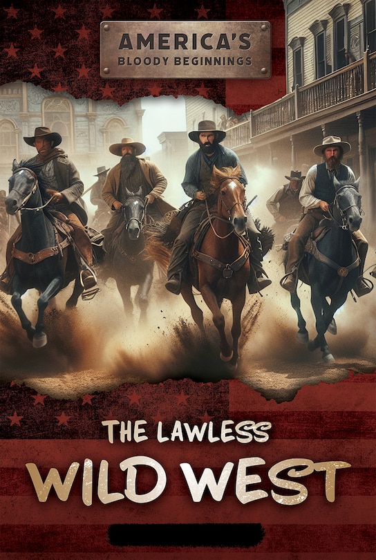 Front cover_The Lawless Wild West