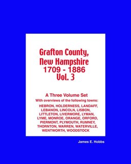 Front cover_Grafton County, New Hampshire 1709 - 1886 Vol. 3