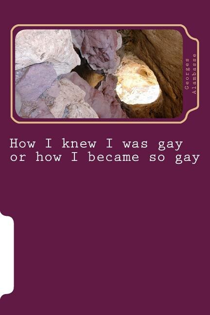 Front cover_How I knew I was gay or how I became so gay