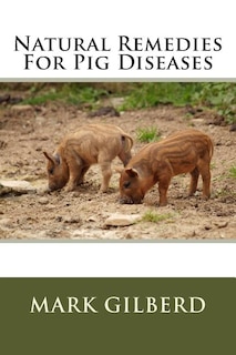 Couverture_Natural Remedies For Pig Diseases