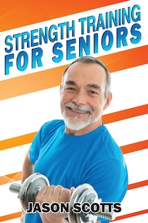 Front cover_Strength Training For Seniors