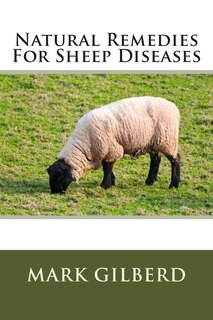 Front cover_Natural Remedies For Sheep Diseases