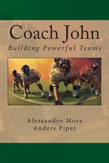 Coach John: Building Powerful Teams