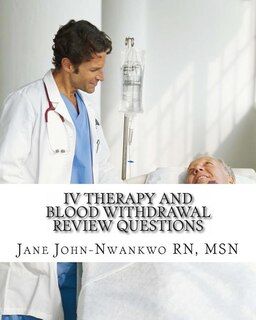 Couverture_IV Therapy and Blood Withdrawal Review Questions: Intravenous Therapy and Blood Withdrawal