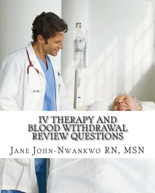 Couverture_IV Therapy and Blood Withdrawal Review Questions: Intravenous Therapy and Blood Withdrawal