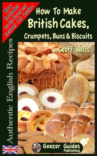 Front cover_How To Bake British Cakes, Crumpets, Buns & Biscuits
