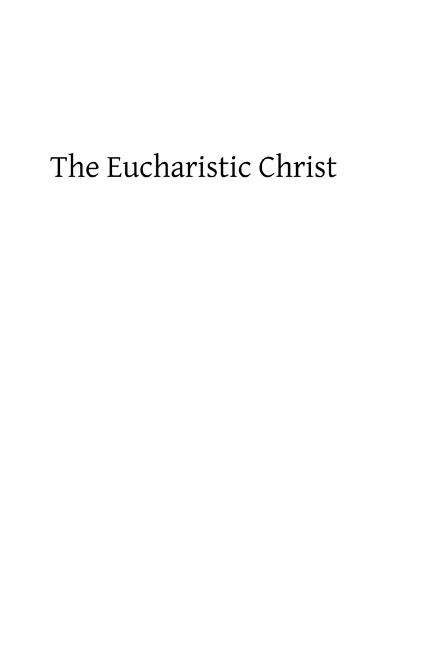 Front cover_The Eucharistic Christ