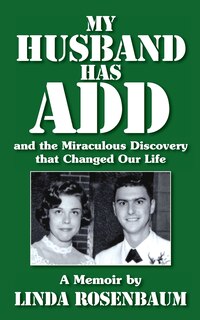 Couverture_My Husband Has ADD and the Miraculous Discovery that Changed Our Life