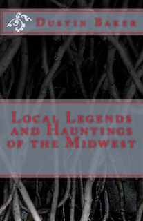 Front cover_Local Legends and Hauntings of the Midwest