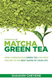 Couverture_Matcha Green Tea Superfood
