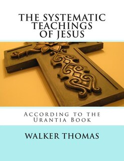 Front cover_The Systematic Teachings Of Jesus