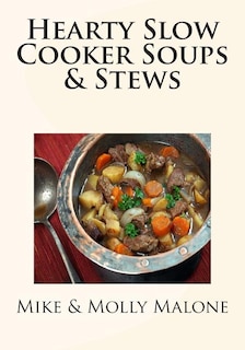 Front cover_Hearty Slow Cooker Soups & Stews
