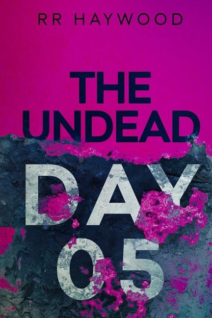 Front cover_The Undead. Day Five