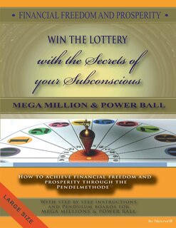 Couverture_FINANCIAL FREEDOM AND PROSPERITY-How to win the Lottery-MegaMillions-Powerball-