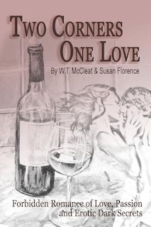 Two Corners, One Love: Forbidden Romance of Love, Passion and Erotic Dark Secrets