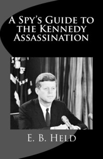 Couverture_A Spy's Guide to the Kennedy Assassination