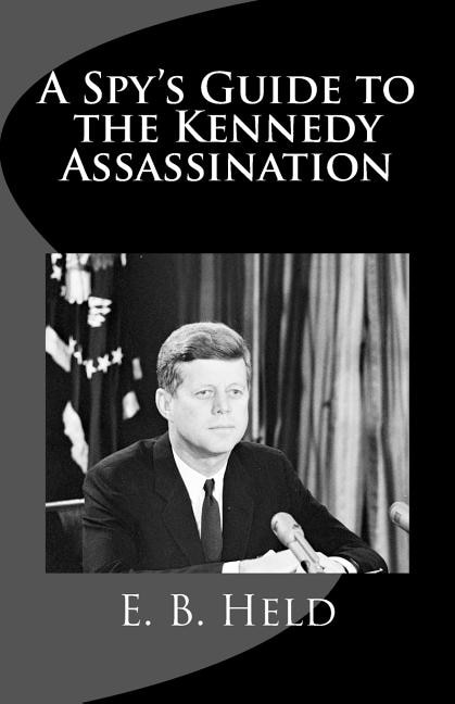Couverture_A Spy's Guide to the Kennedy Assassination