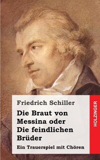 Front cover_Die Braut von Messina oder die feindlichen Brüder