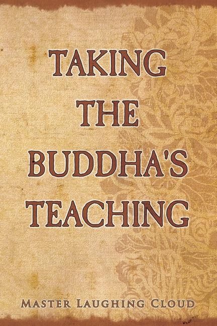 Taking The Buddha's Teaching