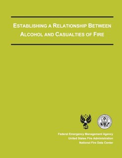 Front cover_Establishing a Relationship Between Alcohol and Casualties of Fire