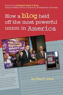 Couverture_How a Blog Held Off the Most Powerful Union in America