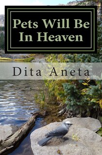 Front cover_Pets Will Be In Heaven