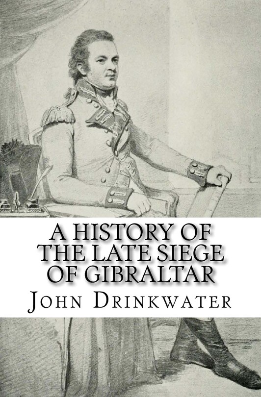 Front cover_A History of the Late Siege of Gibraltar