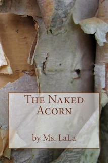 The Naked Acorn