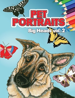 Pet Portraits: Big Heads Vol 2