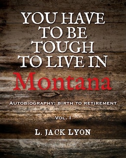 Couverture_You have to be tough to live in Montana