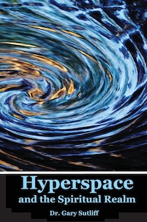 Front cover_Hyperspace and the Spiritual Realm