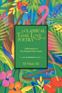 Front cover_Classical Tamil Love Poetry