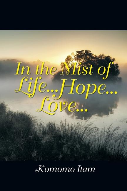 Couverture_In the Mist of Life . . . Hope . . . Love . . .