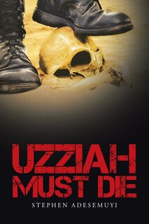 Front cover_Uzziah Must Die