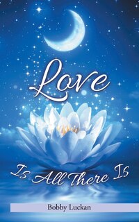 Front cover_Love Is All There Is