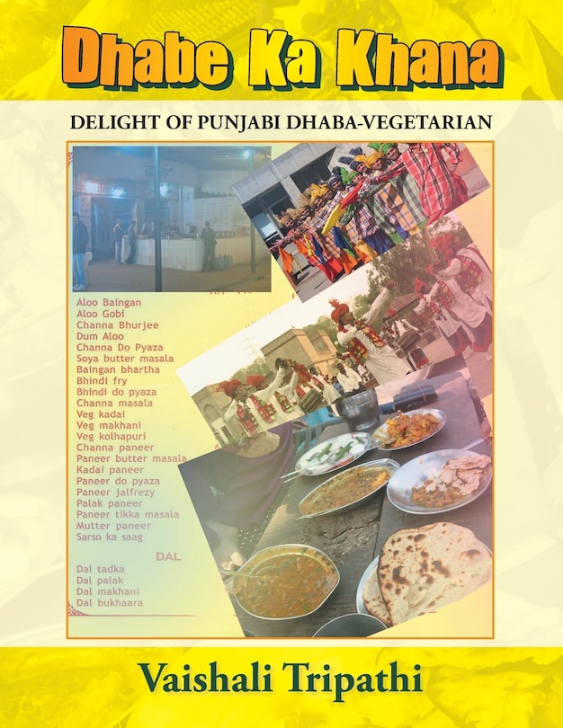 Dhabe Ka Khana: Delight of Punjabi Dhaba [Vegetarian]