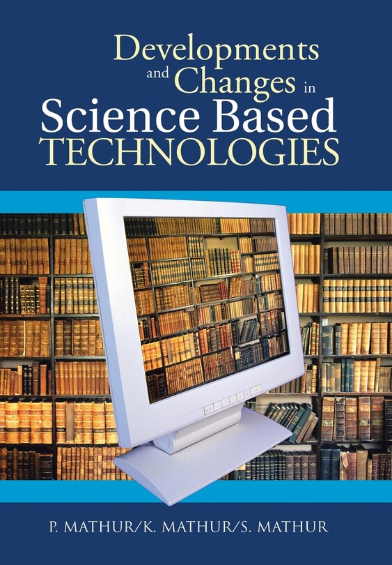 Front cover_Developments and Changes in Science Based Technologies