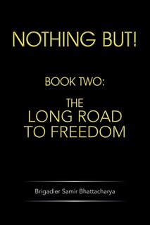 Nothing But!: Book Two: The Long Road to Freedom