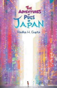 Front cover_The Adventures of Pugs in Japan
