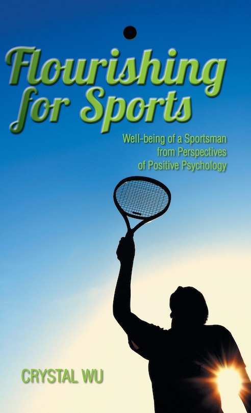 Flourishing for Sports: Well-being of a Sportsman from Perspectives of Positive Psychology