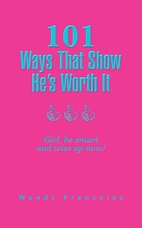 Couverture_101 Ways That Show He's Worth It