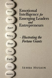 Front cover_Emotional Intelligence for Emerging Leaders and Entrepreneurs - Illustrating the Fortune Giants
